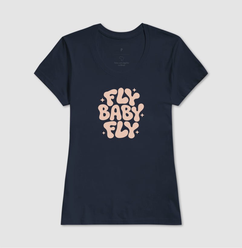 Camiseta Feminina Fly Baby Fly - Shop Viagem