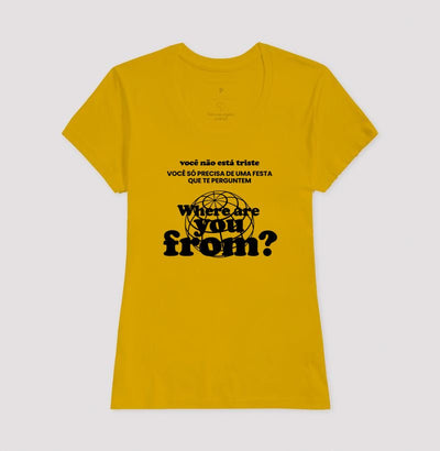 Camiseta Feminina Where Are You From? – Party Mood - Shop Viagem