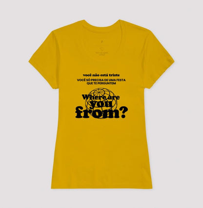 Camiseta Feminina Where Are You From? – Party Mood - Shop Viagem